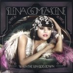 When The Sun Goes Down Selena Gomez & The Scene album lyrics