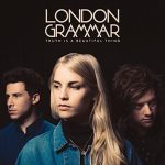 Truth Is a Beautiful Thing London Grammar album lyrics