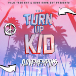 The Turn Up Kid EP iLoveMemphis album lyrics