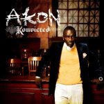 Konvicted Akon album lyrics