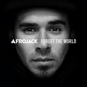 Forget the World Afrojack album lyrics