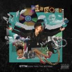 GTTM: Goin Thru the Motions PnB Rock album lyrics