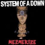 Mezmerize System of a Down album lyrics