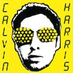 I Created Disco Calvin Harris album lyrics