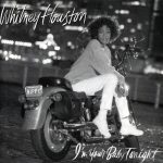 I'm Your Baby Tonight Whitney Houston album lyrics