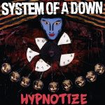 Hypnotize System of a Down album lyrics