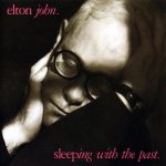 Sleeping with the Past Elton John album lyrics