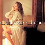 Celine Dion Celine Dion album lyrics