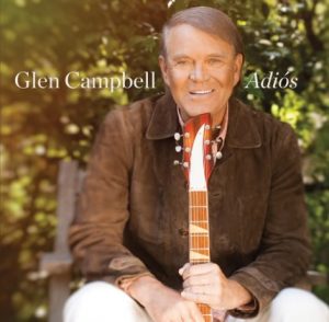 Adios Glen Campbell album lyrics