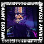 Atrocity Exhibition Danny Brown album lyrics