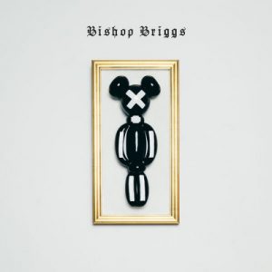 Bishop Briggs EP Bishop Briggs album lyrics