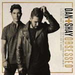 Obsessed Dan + Shay album lyrics