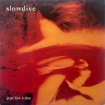 Just for a Day Slowdive album lyrics