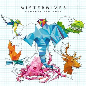 Connect The Dots MisterWives album lyrics