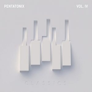 PTX, Vol. IV - Classics Pentatonix album lyrics