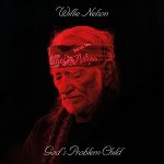 God's Problem Child Willie Nelson album lyrics