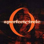 Mer de Noms A Perfect Circle album lyrics