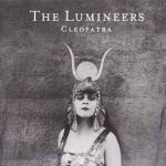 Cleopatra The Lumineers album lyrics