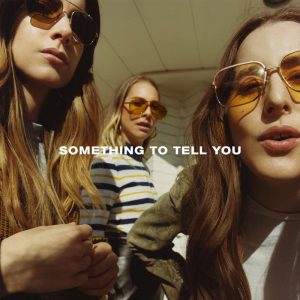 Something to Tell You Haim album lyrics