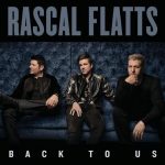 Back To Us Rascal Flatts album lyrics