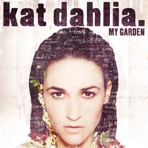 My Garden Kat Dahlia album lyrics