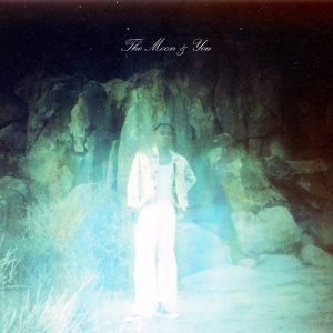 The Moon & You Rejjie Snow album lyrics