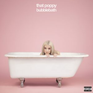 Bubblebath EP Poppy album lyrics