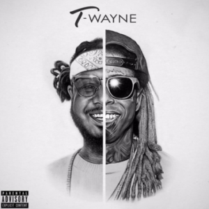 T-Wayne Lil Wayne album lyrics