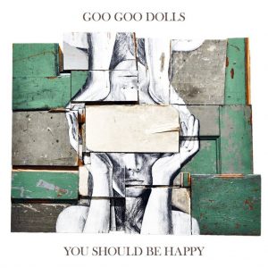 You Should Be Happy - EP Goo Goo Dolls album lyrics